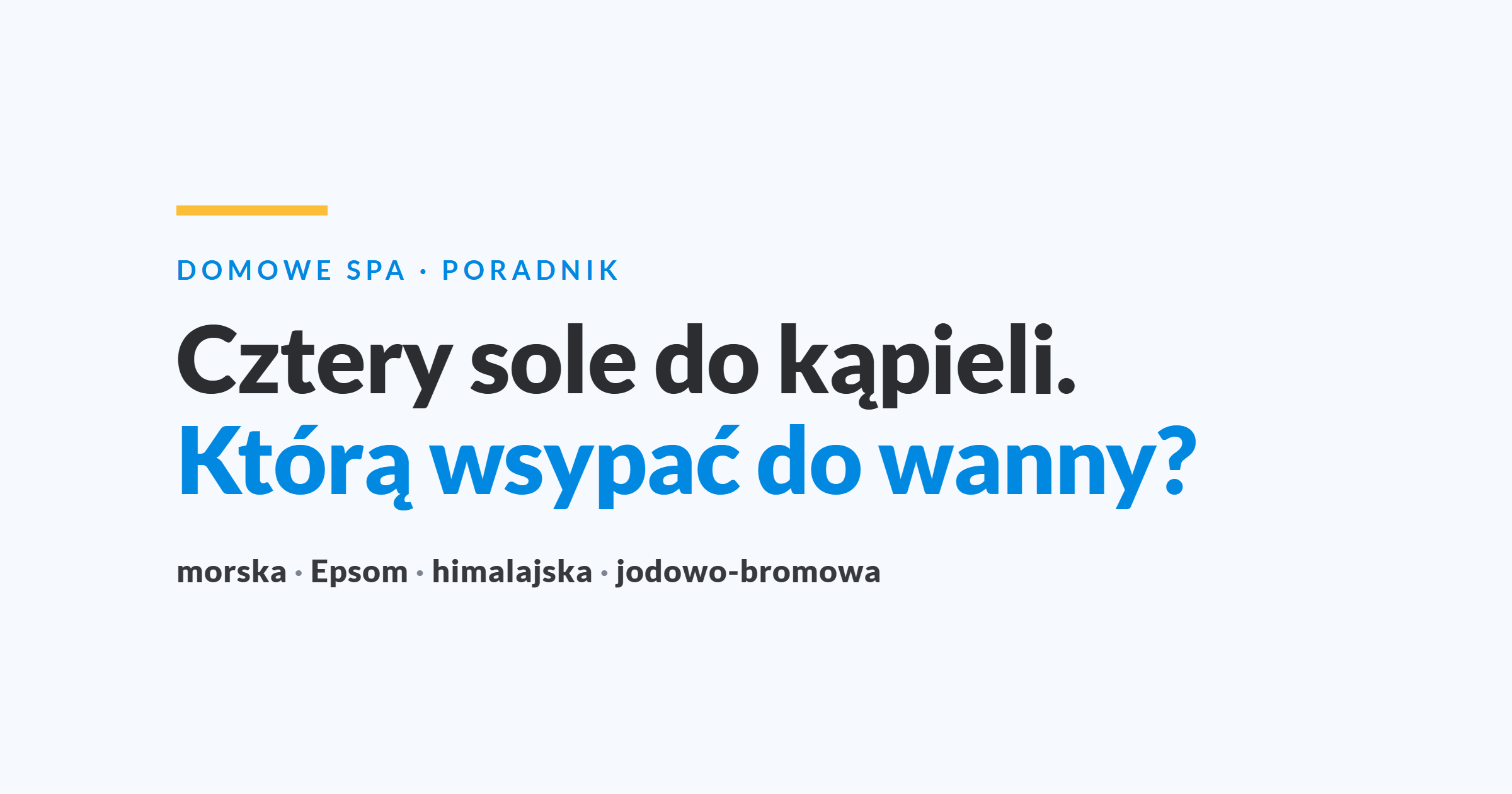 Sol do kapieli - rodzaje morska Epsom himalajska jodowo-bromowa 1784633702